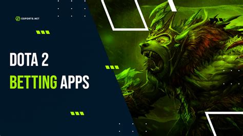 dota 2 betting app|Dota 2 Betting Guide » How to Bet on Dota 2 .